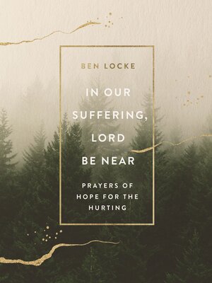 In Our Suffering, Lord Be Near - ebook